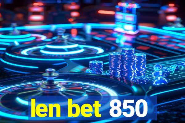 len bet 850